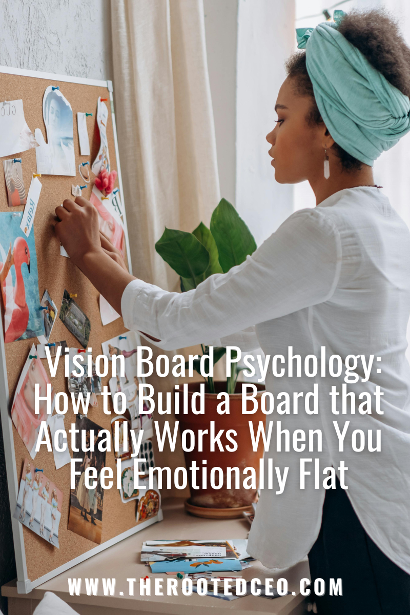 Vision Board Psychology: How to Build a Board That Actually Works When You Feel Emotionally Flat