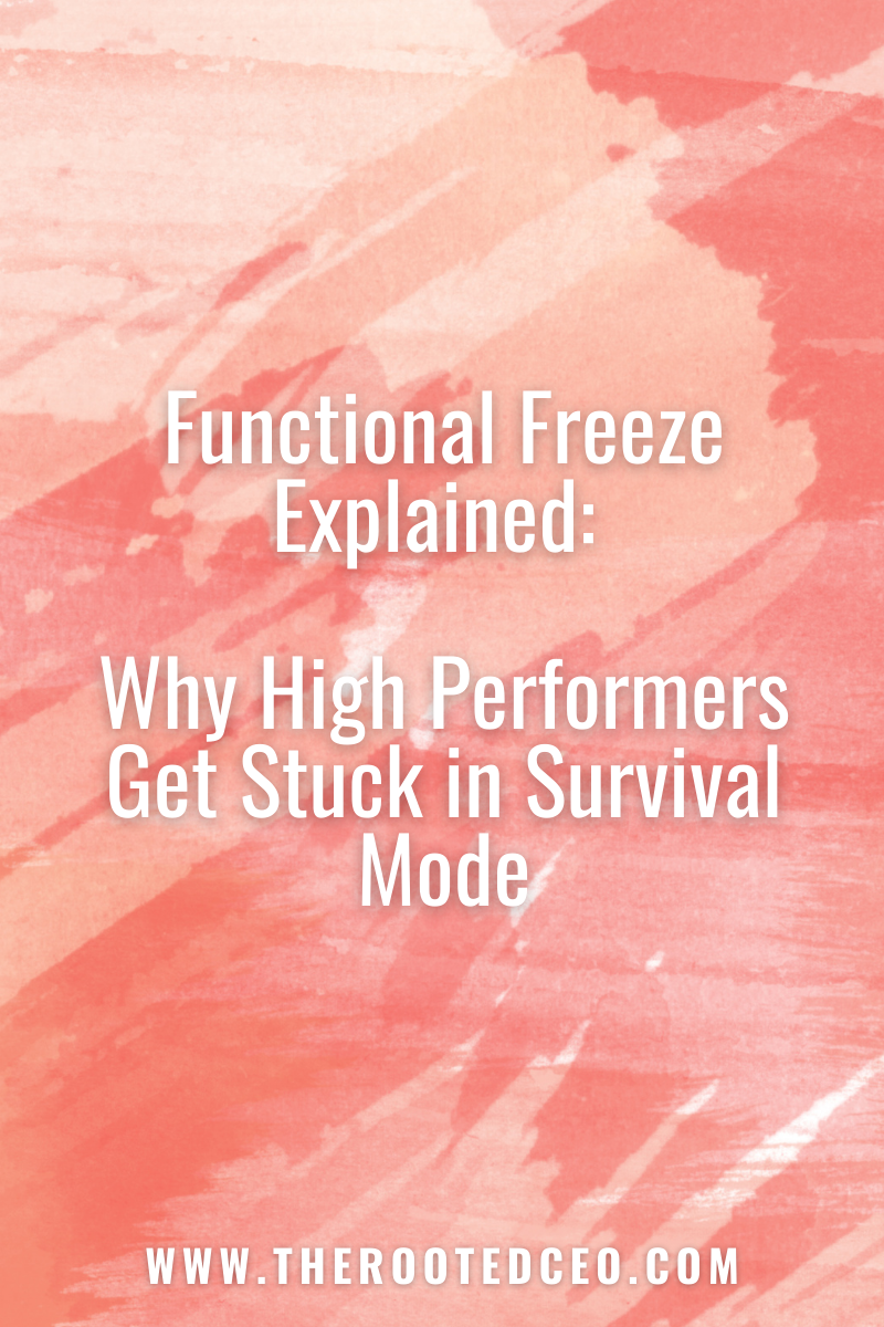 Functional Freeze Explained: Why High Performers Get Stuck in Survival Mode