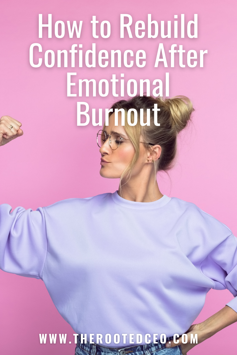 How to Rebuild Confidence After Emotional Burnout