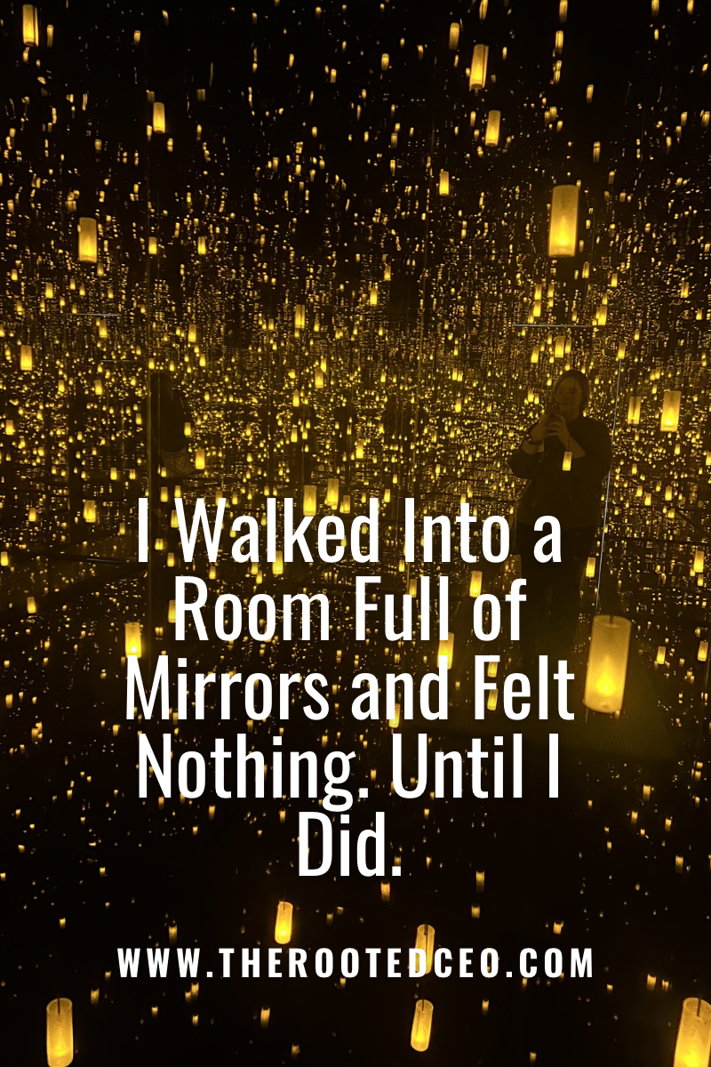 I Walked Into a Room Full of Mirrors and Felt Nothing. Until I Did.
