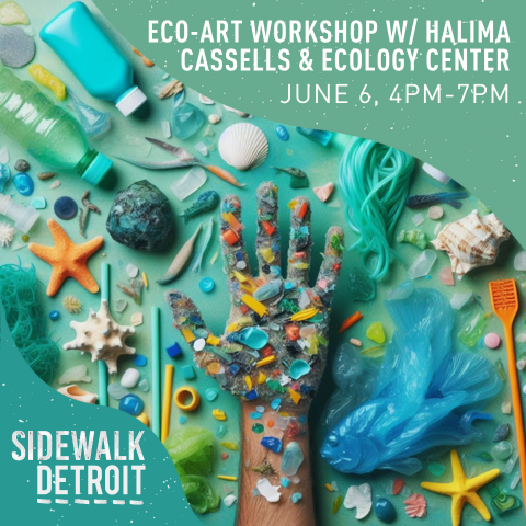Eco-Art Workshop w/ Halima Cassells & Ecology Center