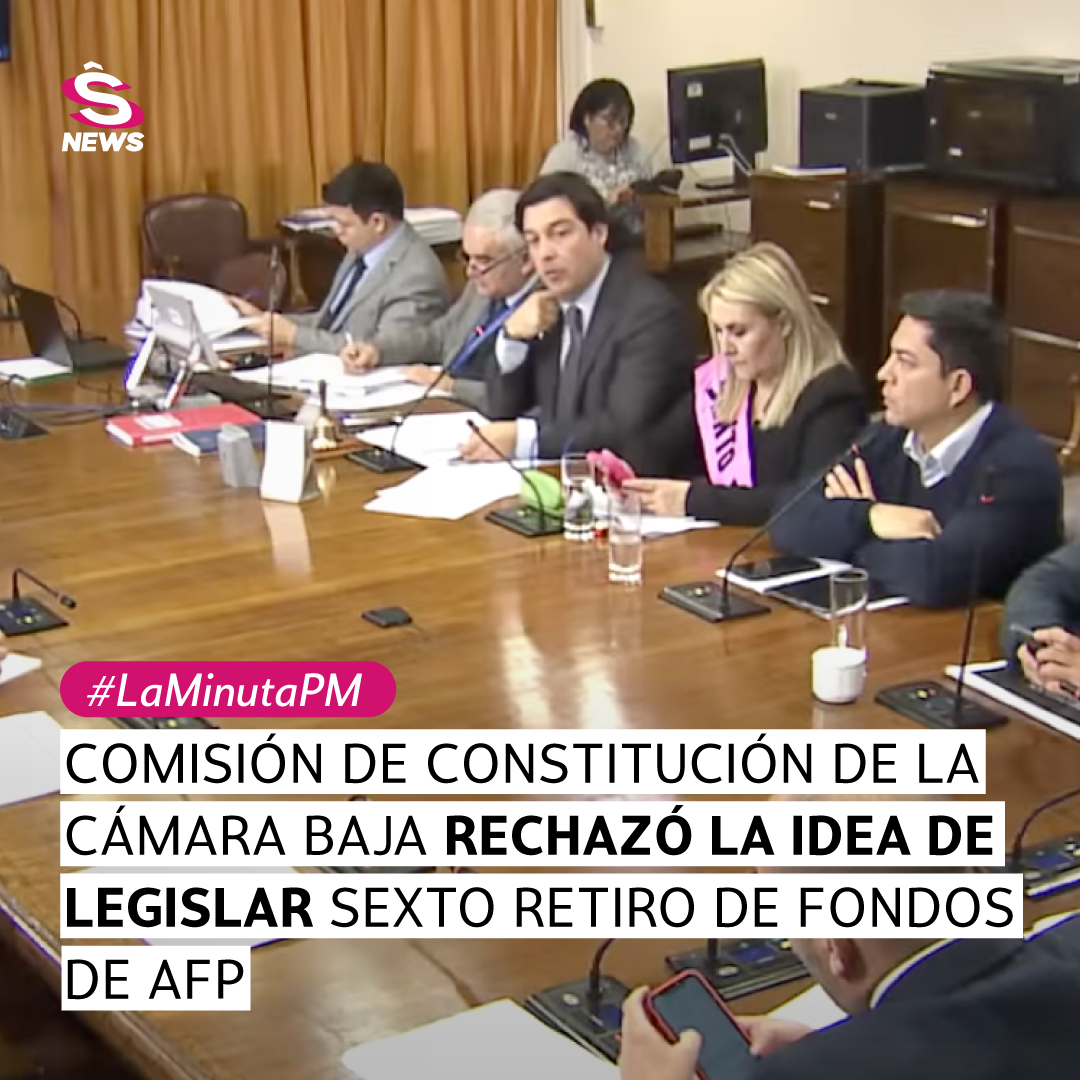 Comisión de Constitución de la Cámara Baja rechazó la idea de legislar sexto retiro de fondos de AFP