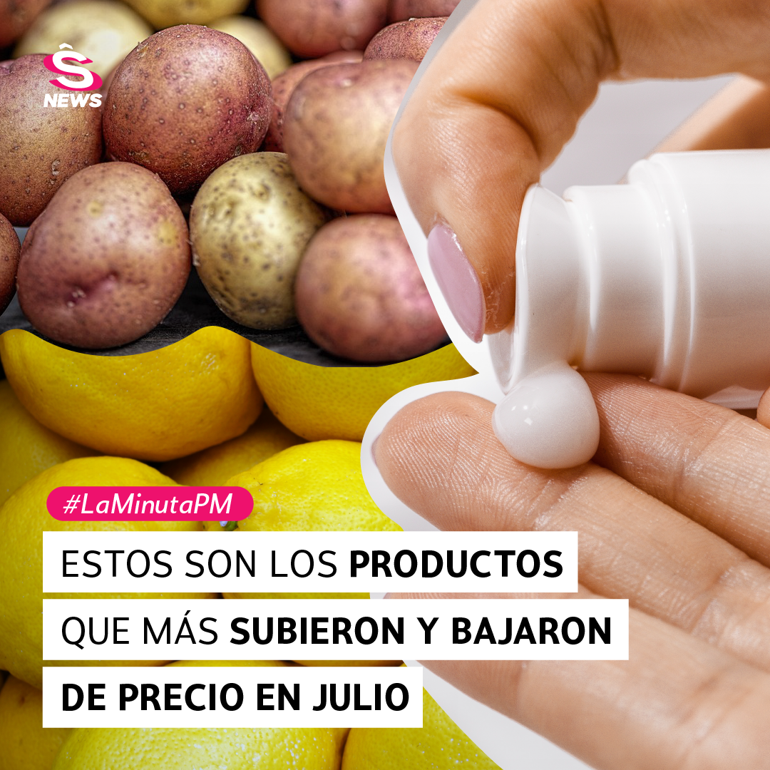 La Minuta PM: Estos son los productos que más subieron y bajaron de precio en julio