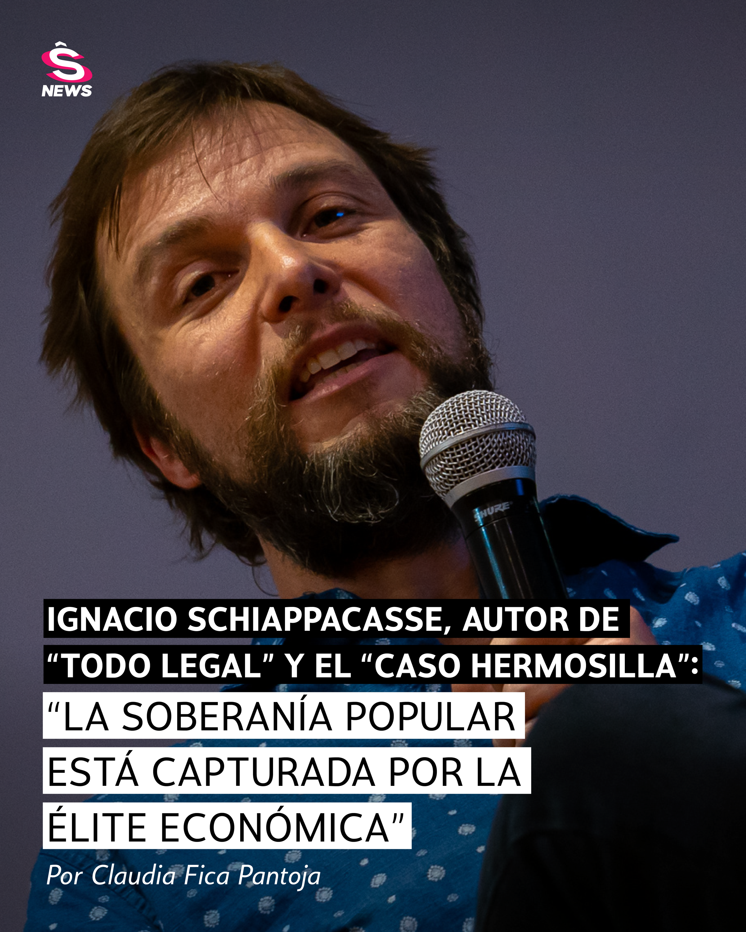 Ignacio Schiappacasse:   “La soberanía popular está capturada por la élite económica”