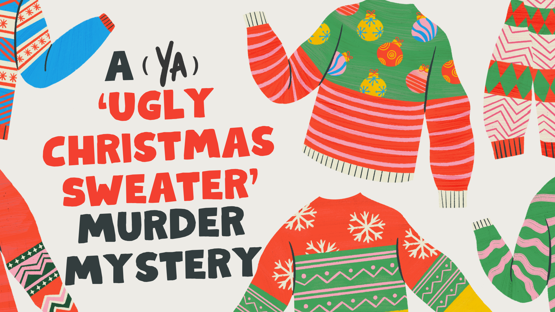 Young Adults "Ugly Christmas Sweater" Murder Mystery