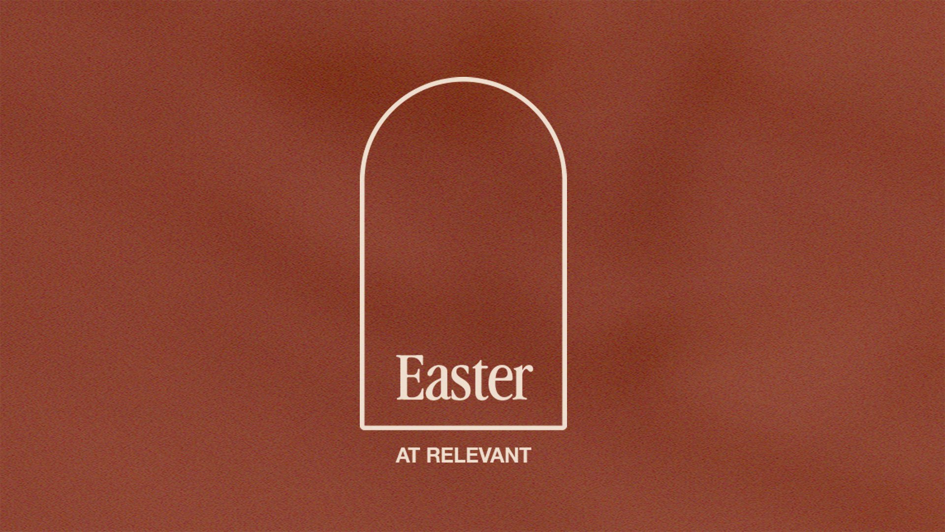 Easter at Relevant
