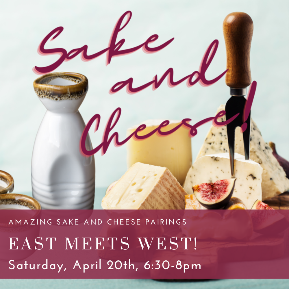 East Meets West - Amazing Sake & Cheese Pairings