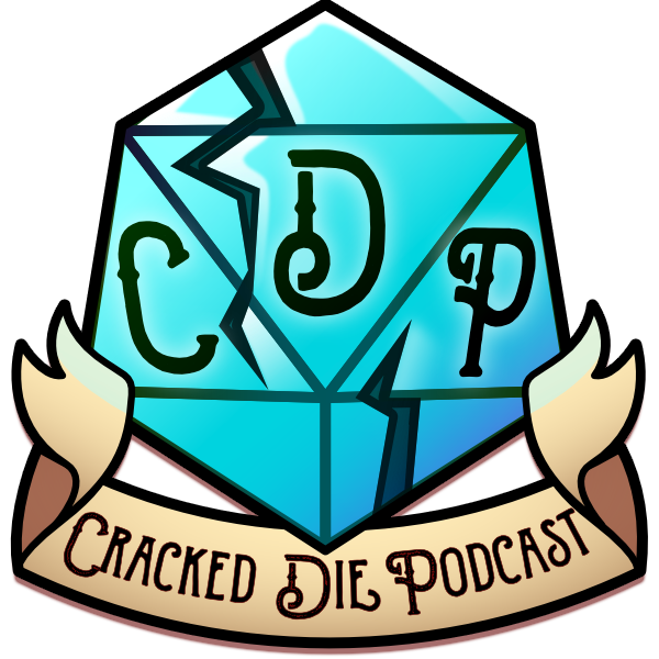 The Cracked Die Podcast