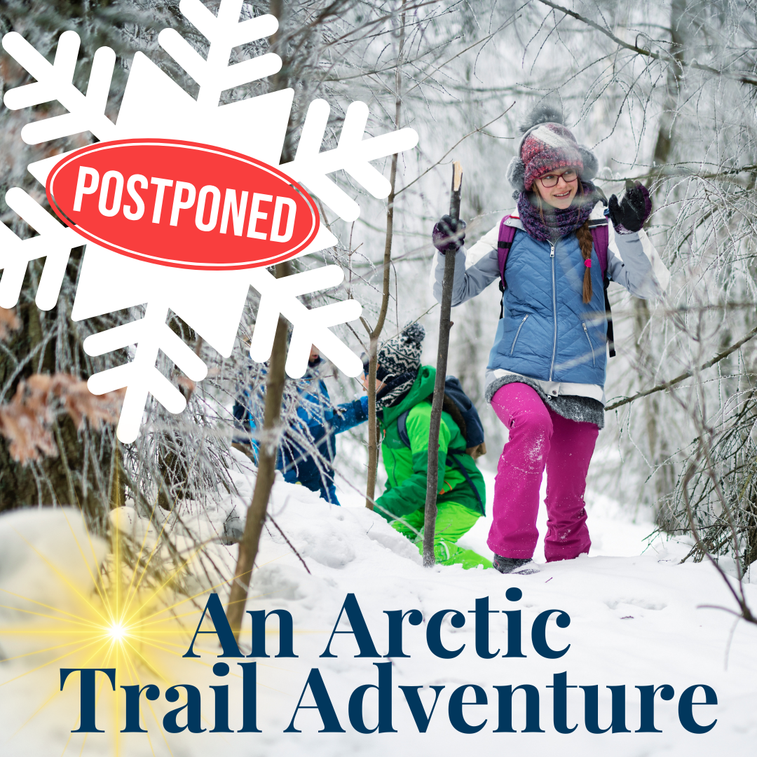 POSTPONED - An Arctic Trail Adventure