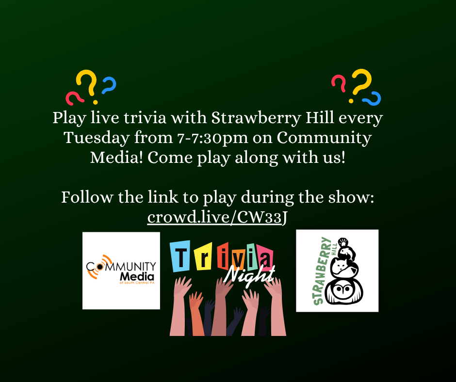 Trivia with Strawberry Hill and Community Media