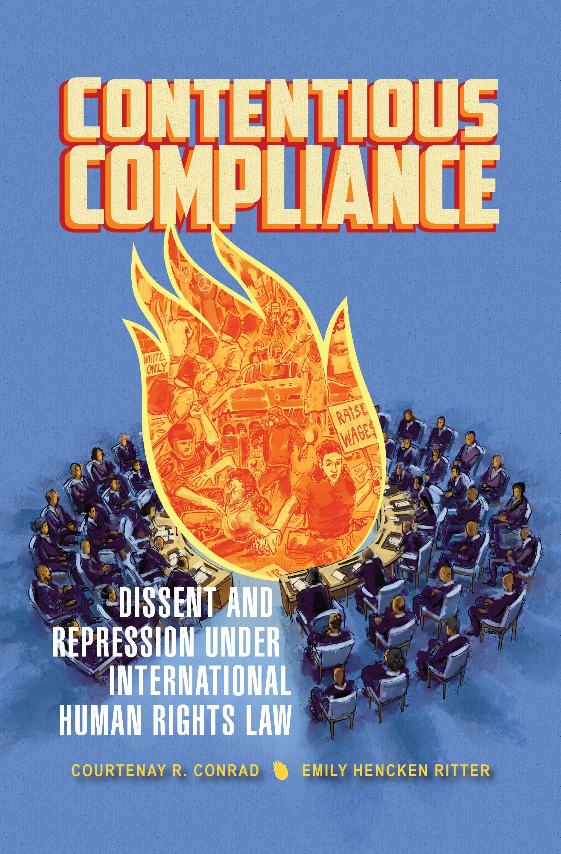 Book Cover for Contentious Compliance: Dissent and Repression Under International Human Rights Law by Courtenay R. Conrad & Emily Hencken Ritter