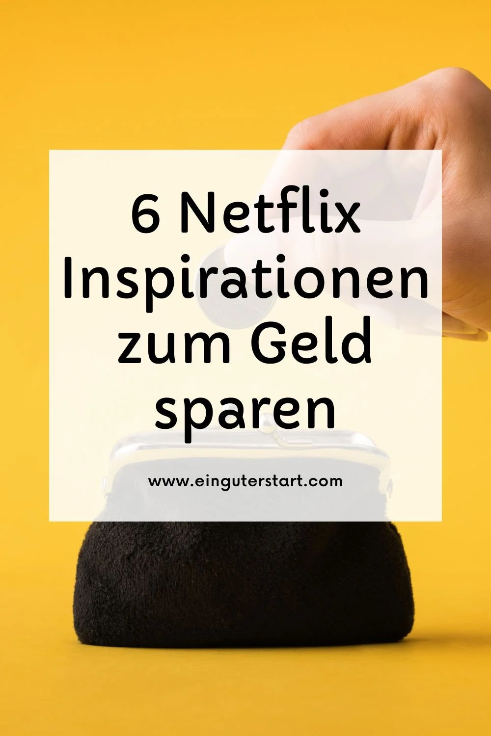 6 Netflix Inspirationen um mehr Geld zu sparen | Finanzen für Frauen