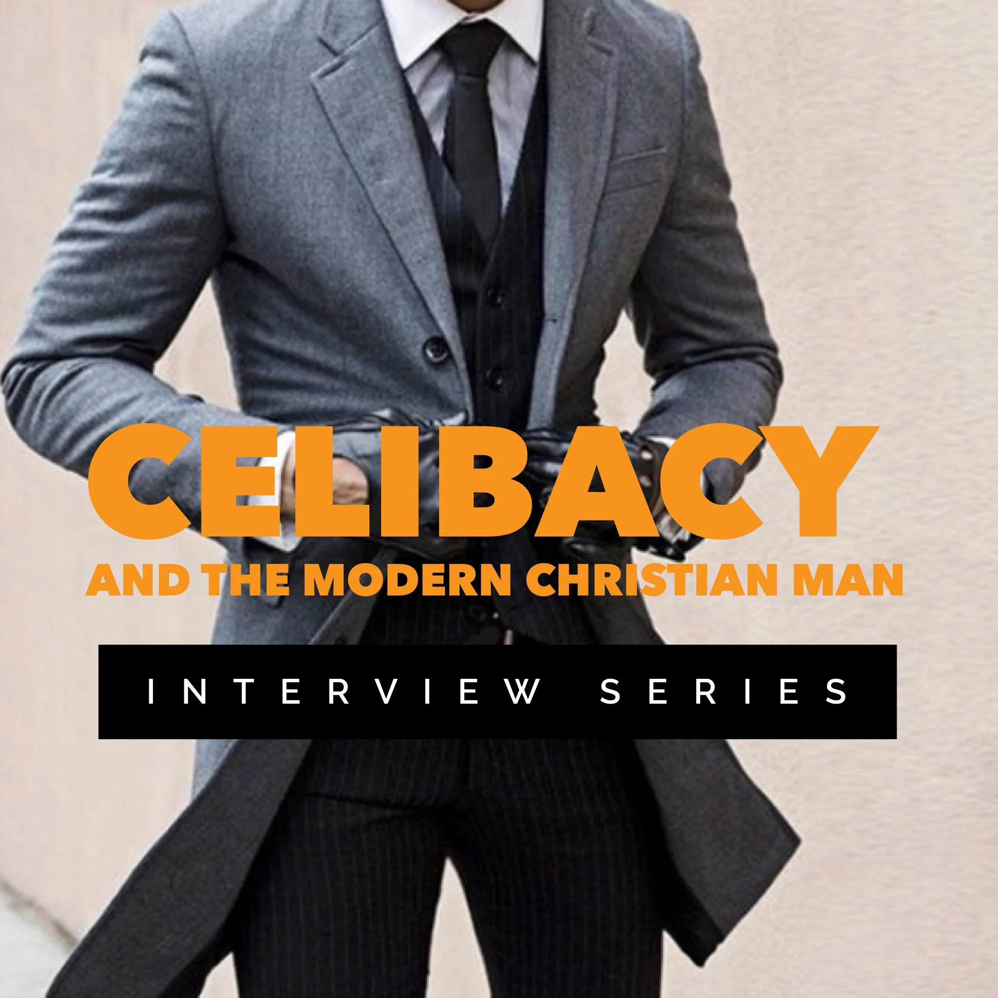 Celibacy and the Modern Christian Man