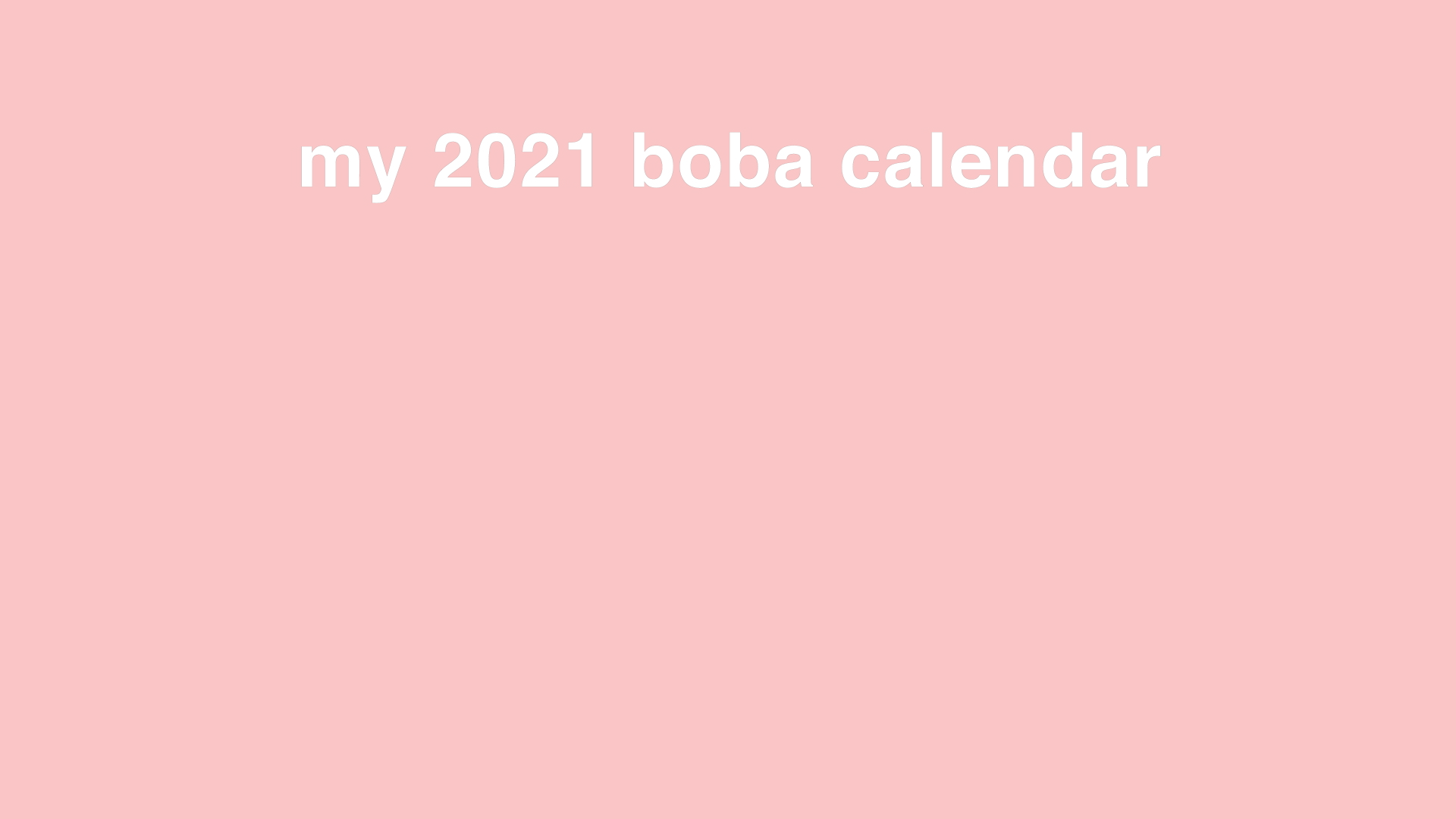 my 2021 boba calendar.gif