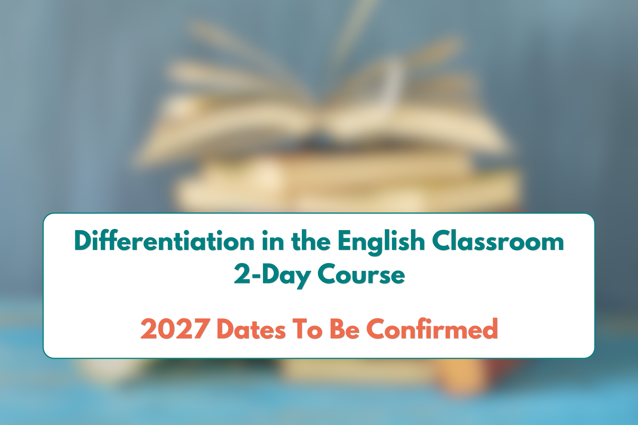Differentiation in the English Classroom (2 day course) - 2027 DATES TBC
