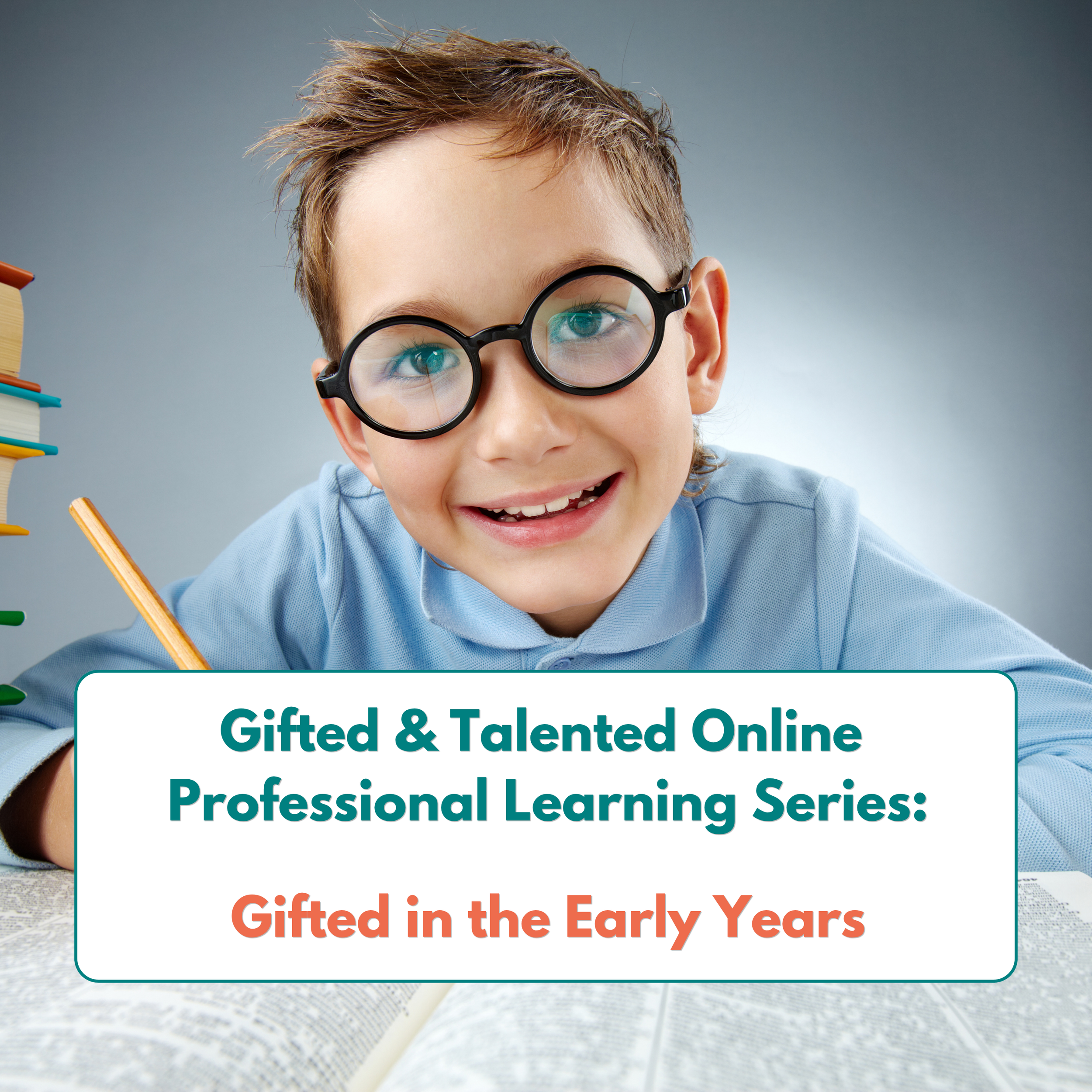 Gifted in the Early Years - (G&T Online Professional Learning Series)