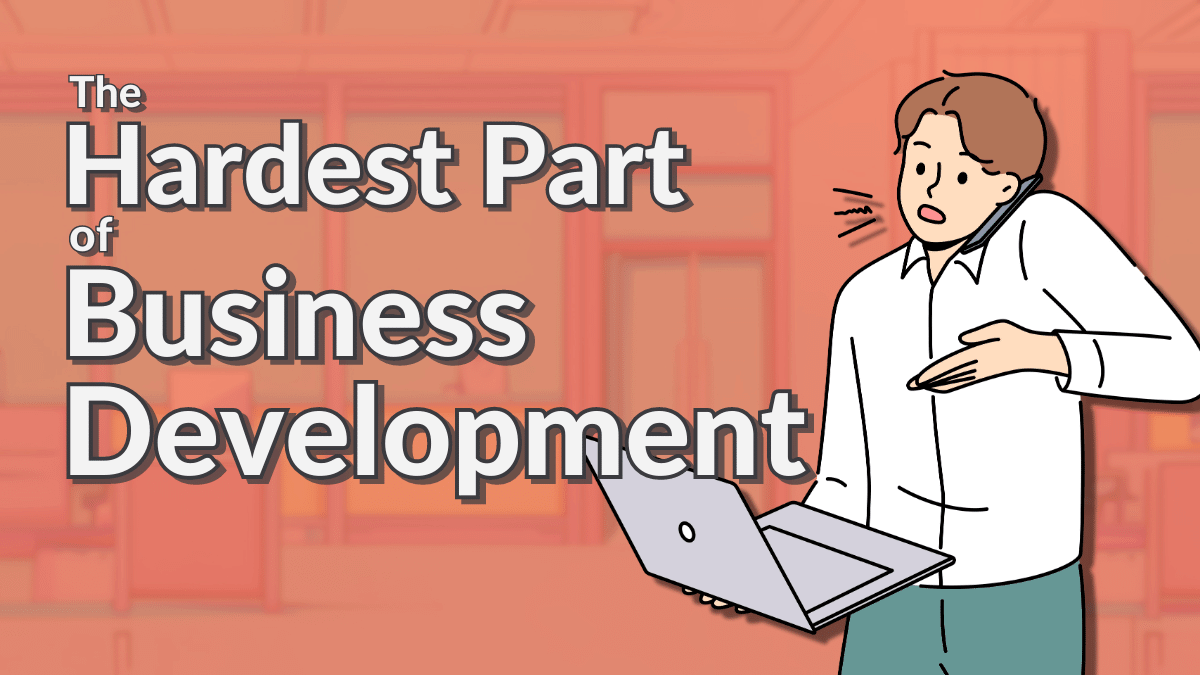What is the most difficult part of Business Development? - Build+