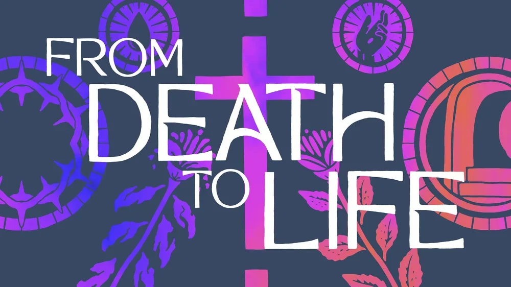 From Death to Life
