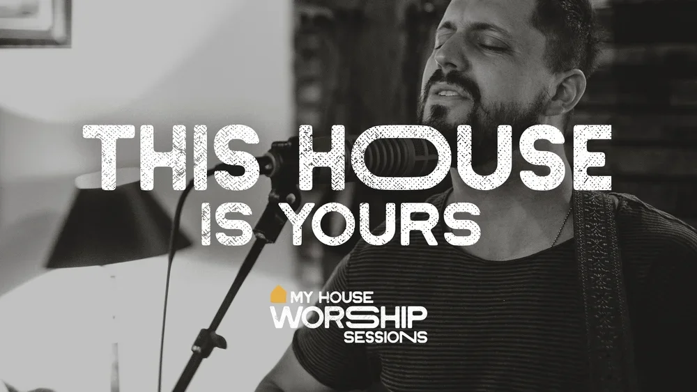 This House Is Yours