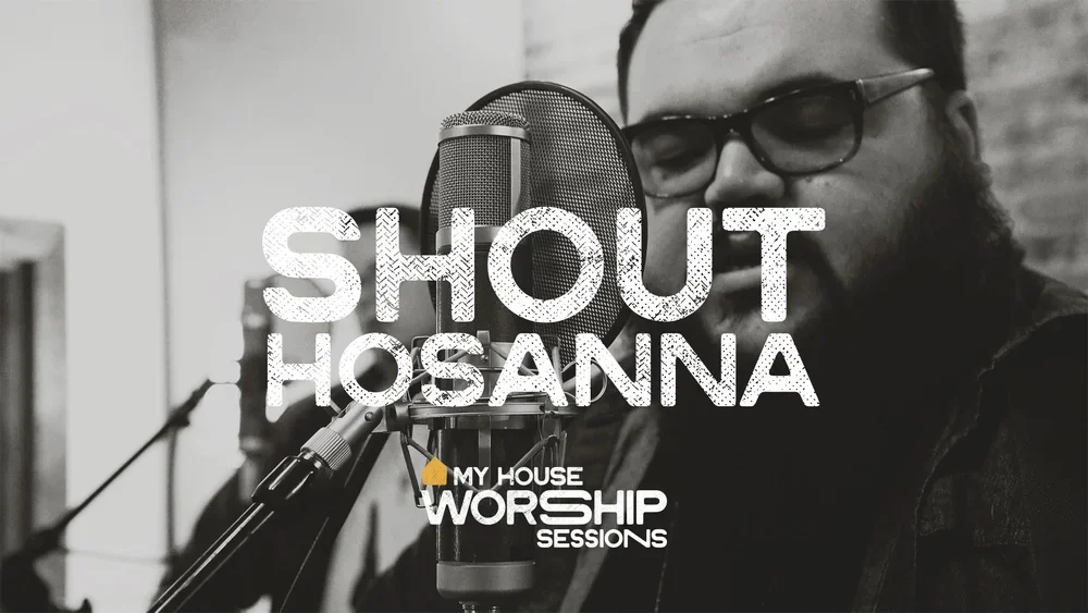 Shout Hosanna