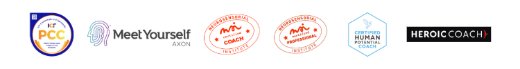 Coaching certifications: PCC, Meet Yourself Axon, Neurosensorial Institute, Human Potential Coach, Heroic Coach