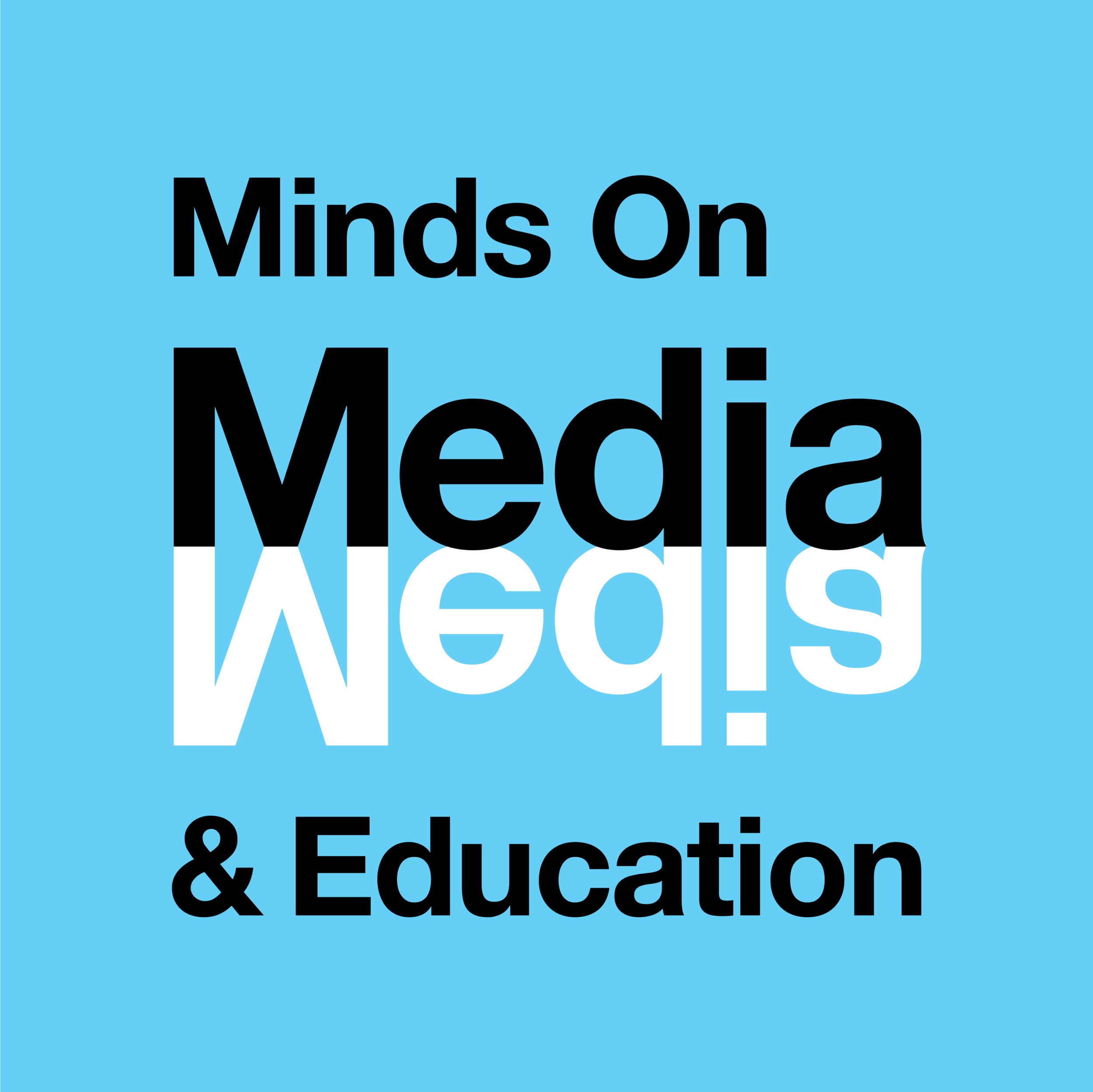 Minds On Media &amp; Education