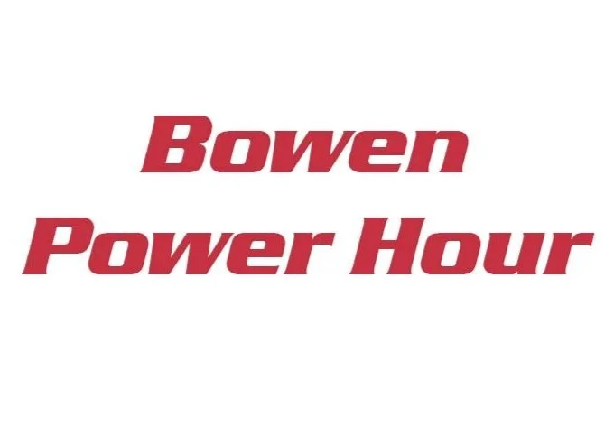Bowen Power Hour