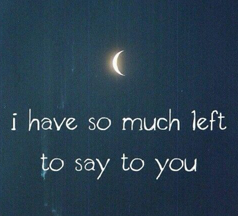 So Much Left to Say