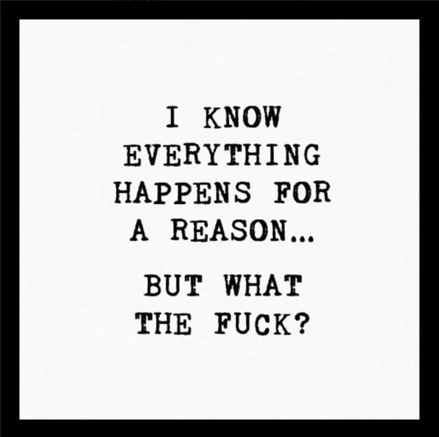 Everything Happens for  a Reason