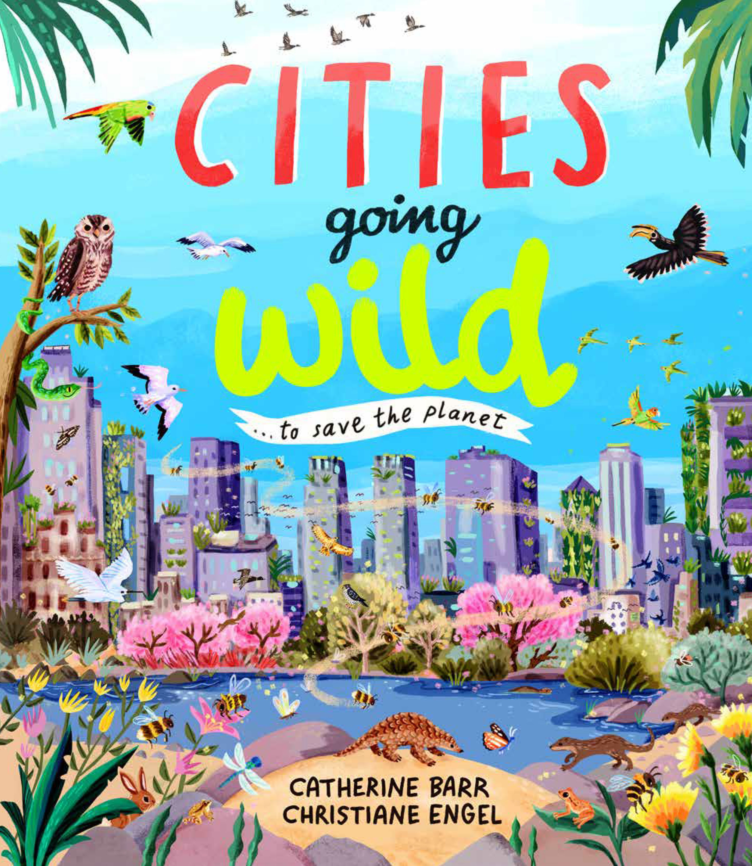 Cities going Wild - To Save the Planet