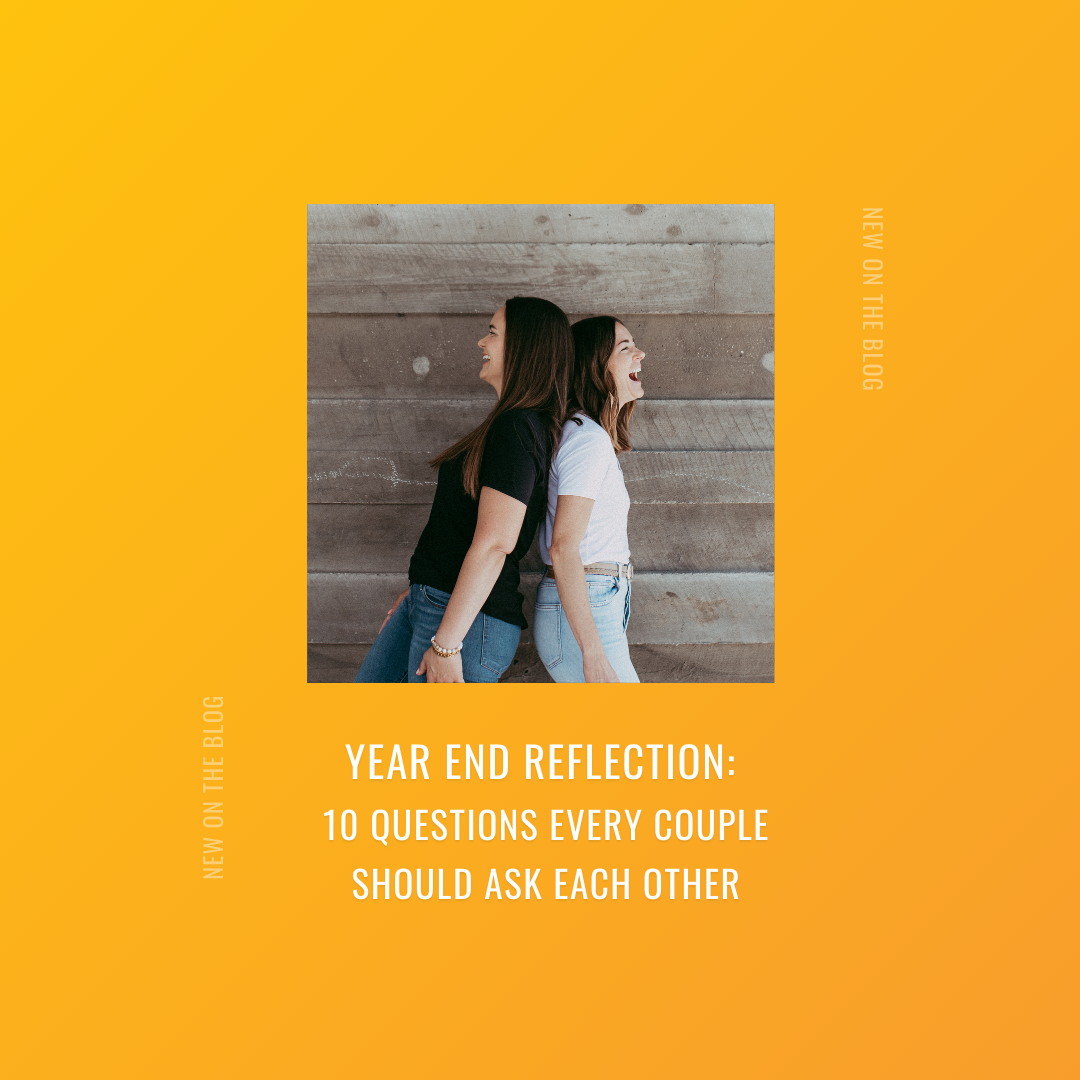 Year End Reflection: 10 Questions Every Couple Should Ask Each Other
