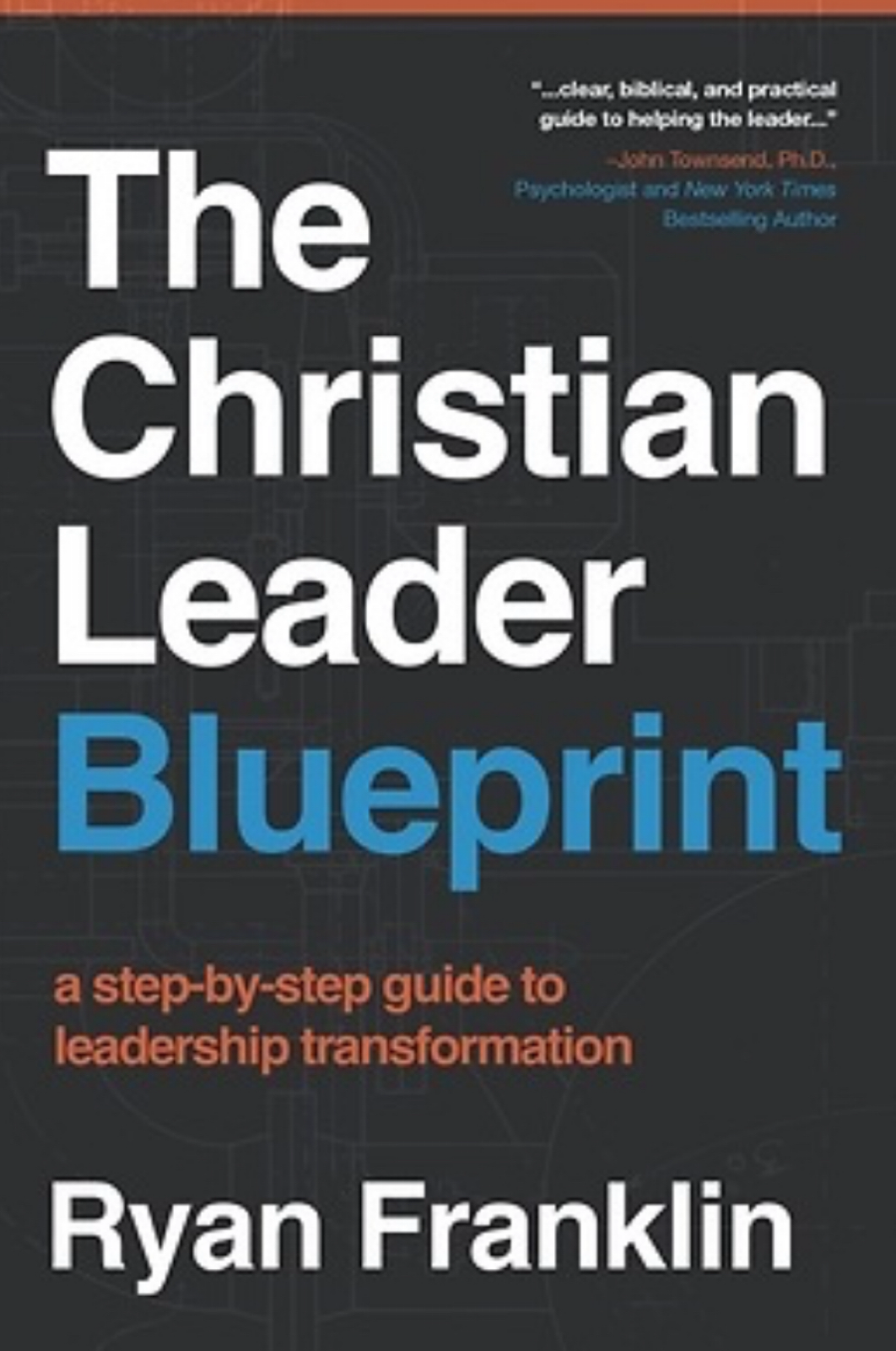 The Christian Leader Blueprint