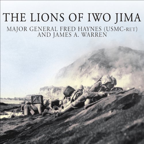 The Lions of Iwo Jima. The Story of Combat Team 28 and the Bloodiest Battle in Marine Corps History