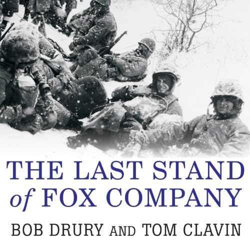 The Last Stand of Fox Company: A True Story of U.S. Marines in Combat