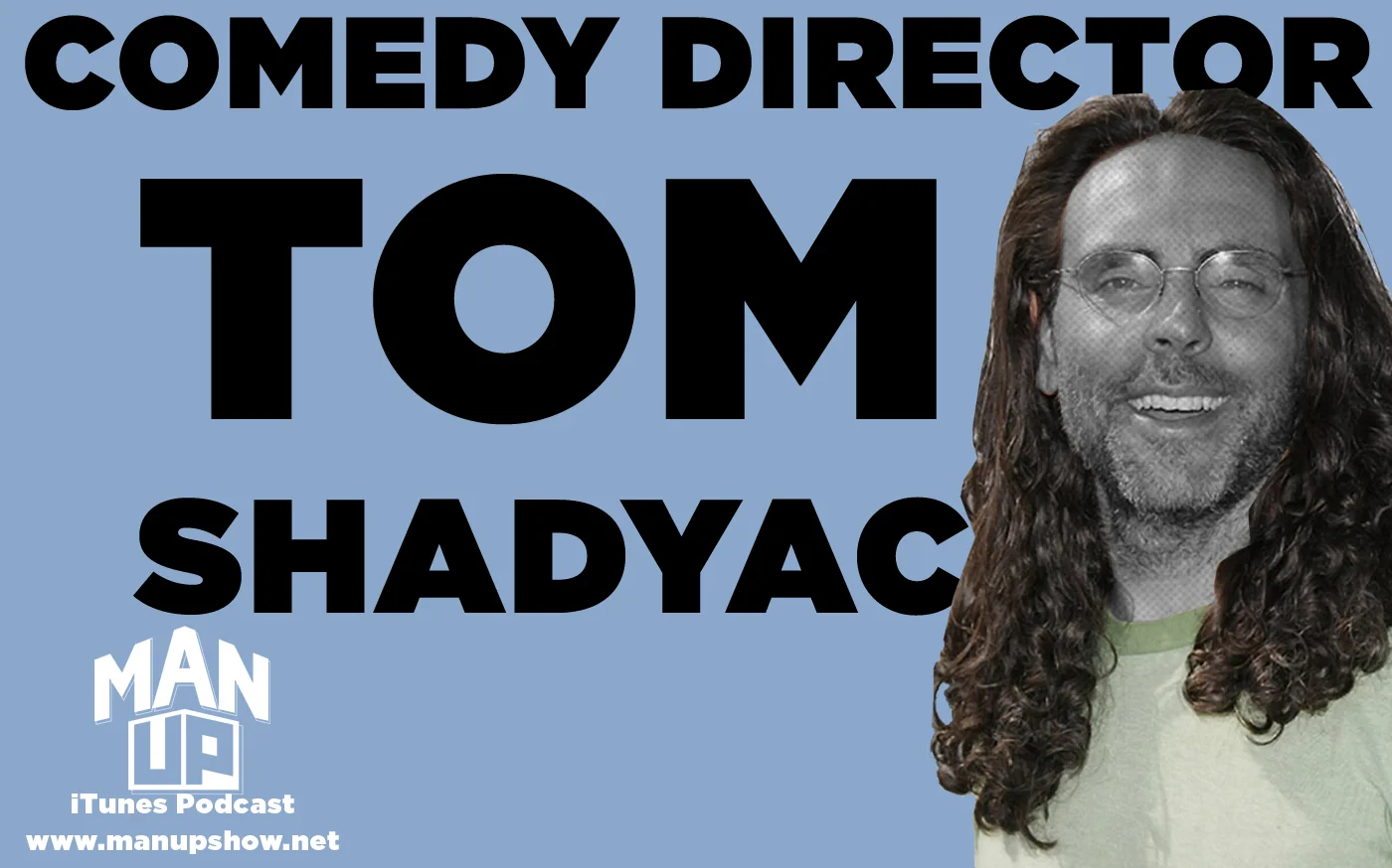 Man-Up-podcast-Episode-021-Tom-Shadyac.jpg