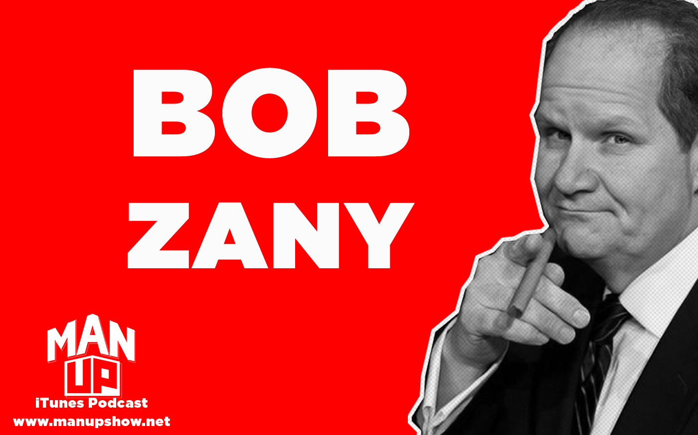 Man-Up-podcast-Episode-022-Bob-Zany.jpg