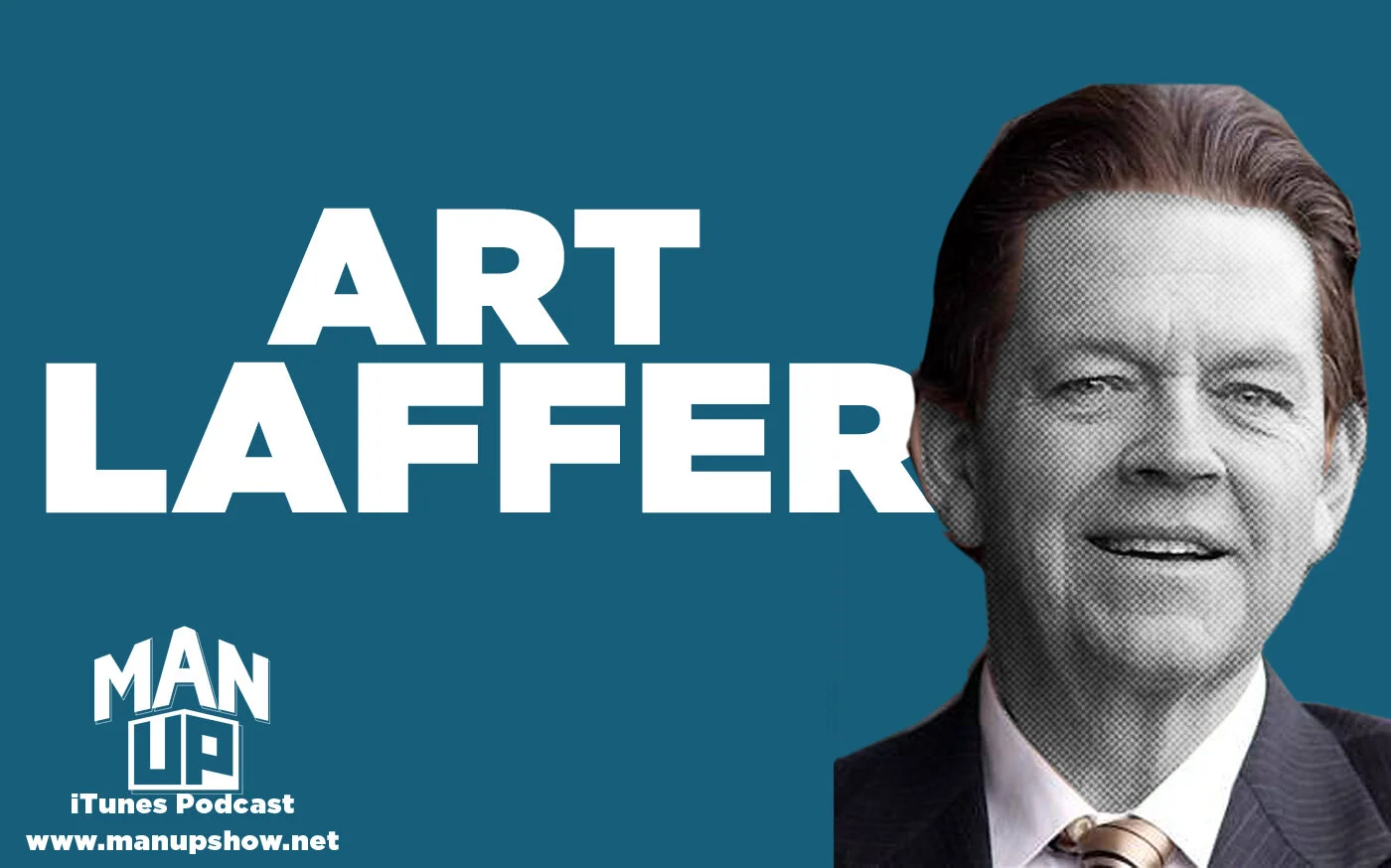Man-Up-podcast-Episode-030-Art-Laffer.jpg