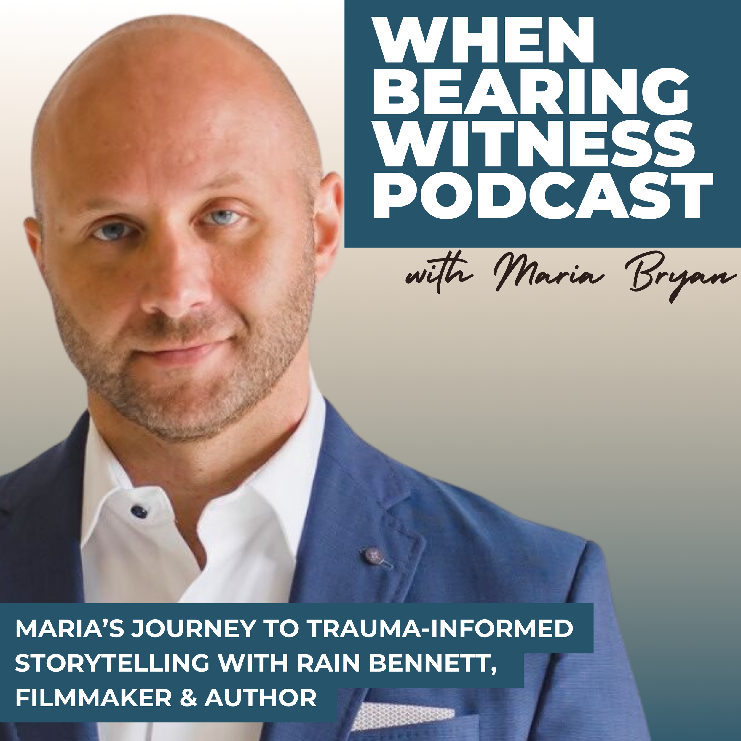 Maria’s Journey to Trauma-Informed Storytelling with Rain Bennett