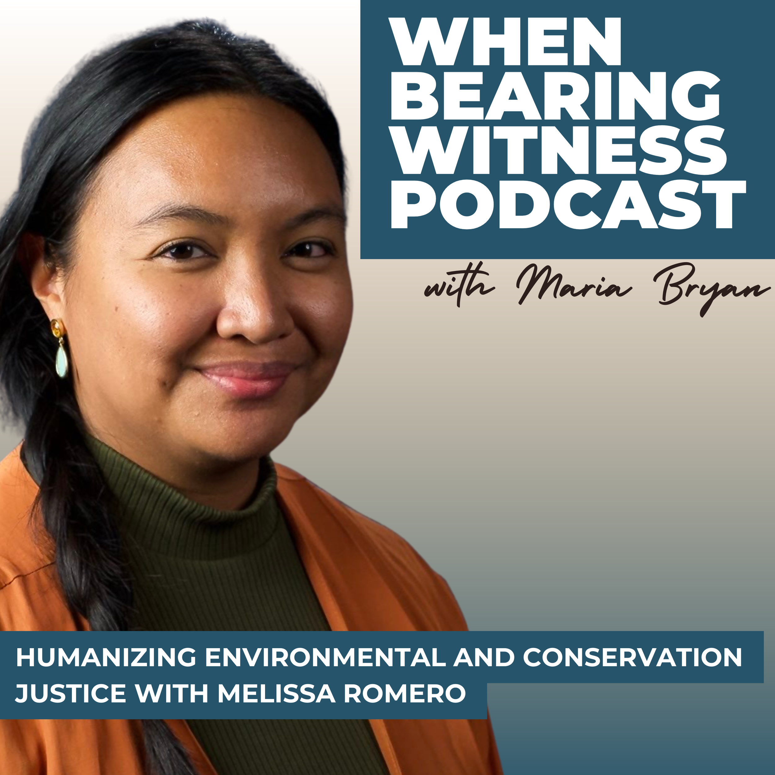 Humanizing Environmental and Conservation Justice with Melissa Romero