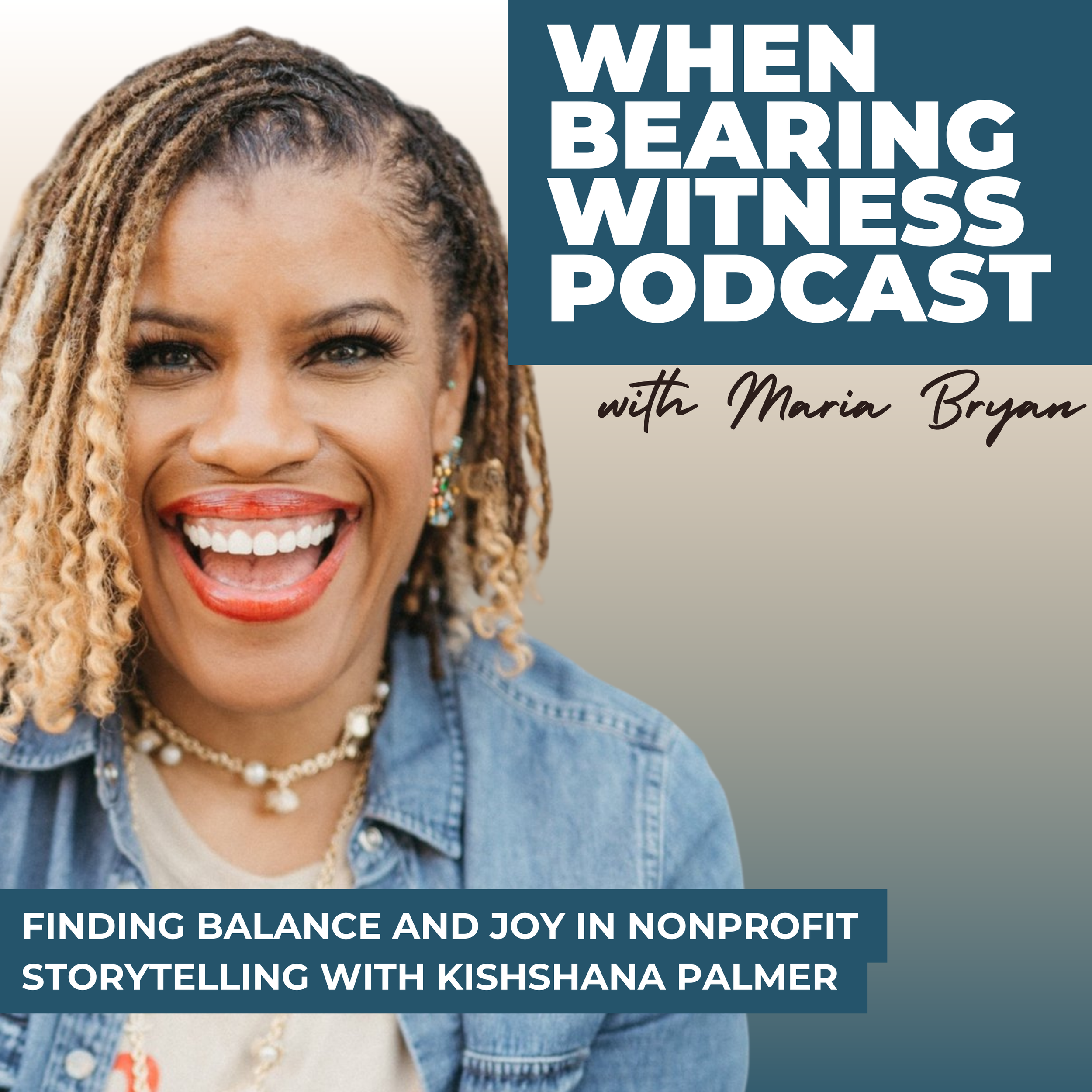 Finding Balance and Joy in Nonprofit Storytelling with Kishshana Palmer