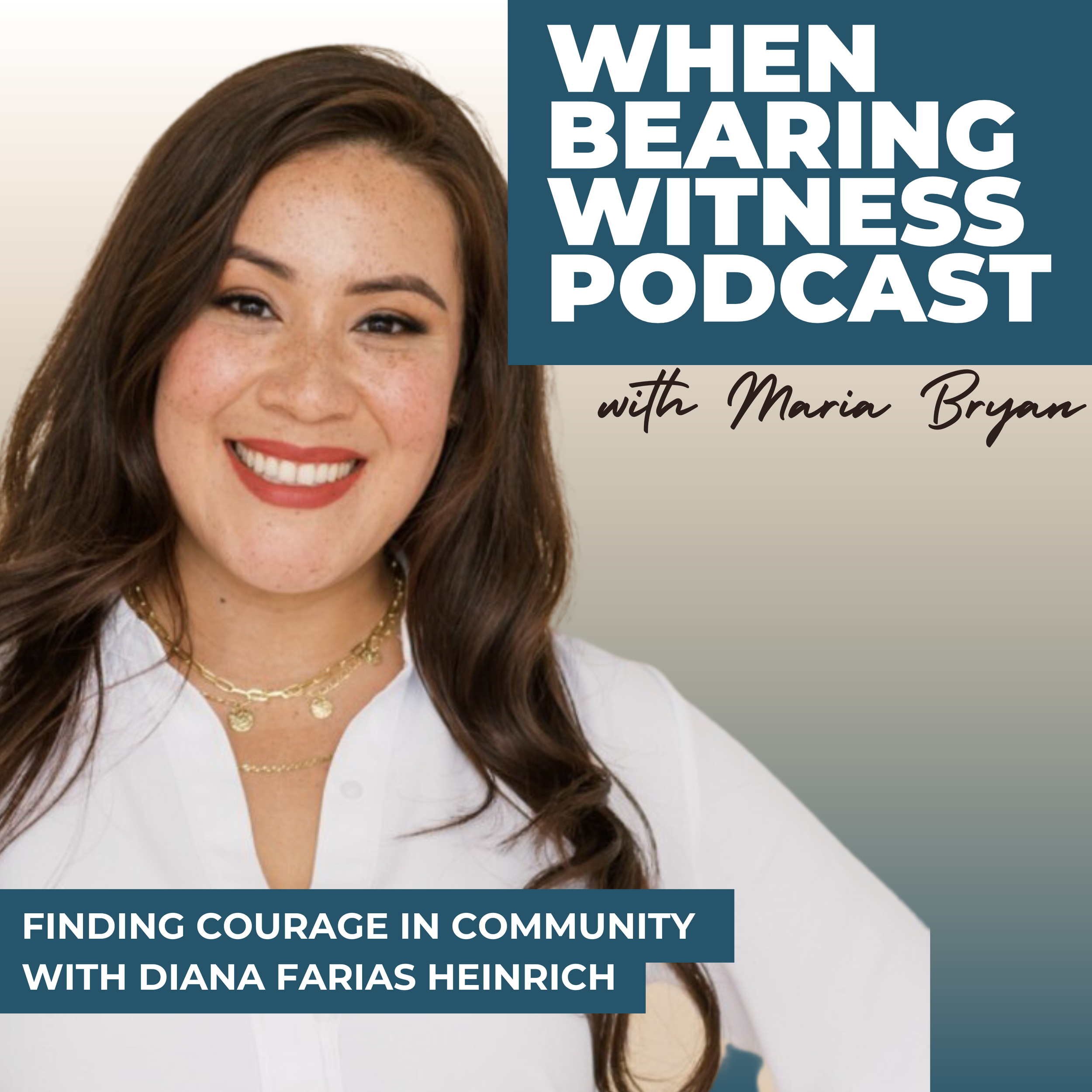 Finding Courage in Community with Diana Farias Heinrich