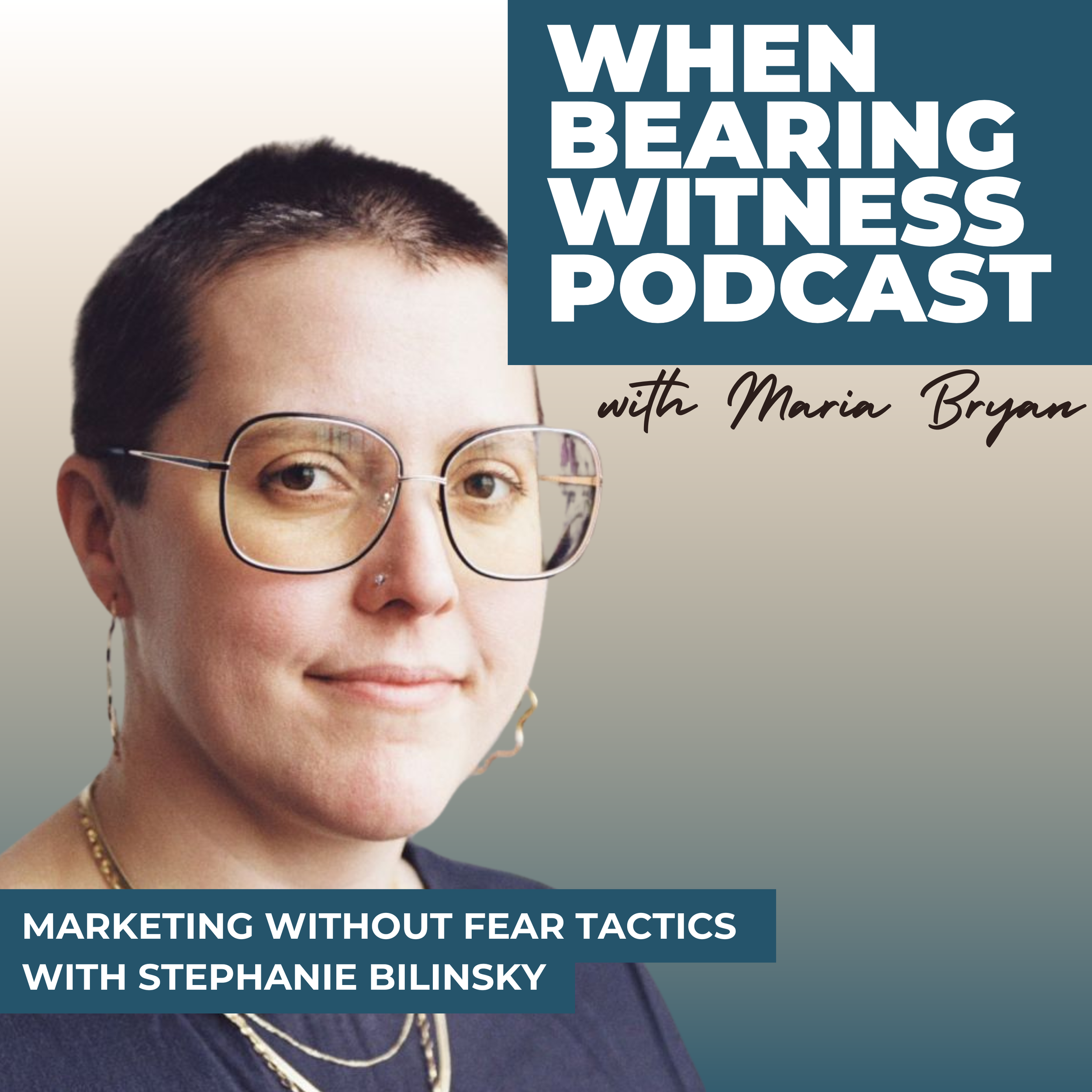 Marketing Without Fear Tactics with Stephanie Bilinsky