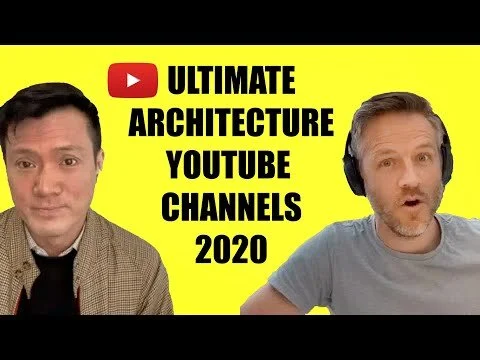 Ultimate Architecture YouTube Channels 2020 (Copy)