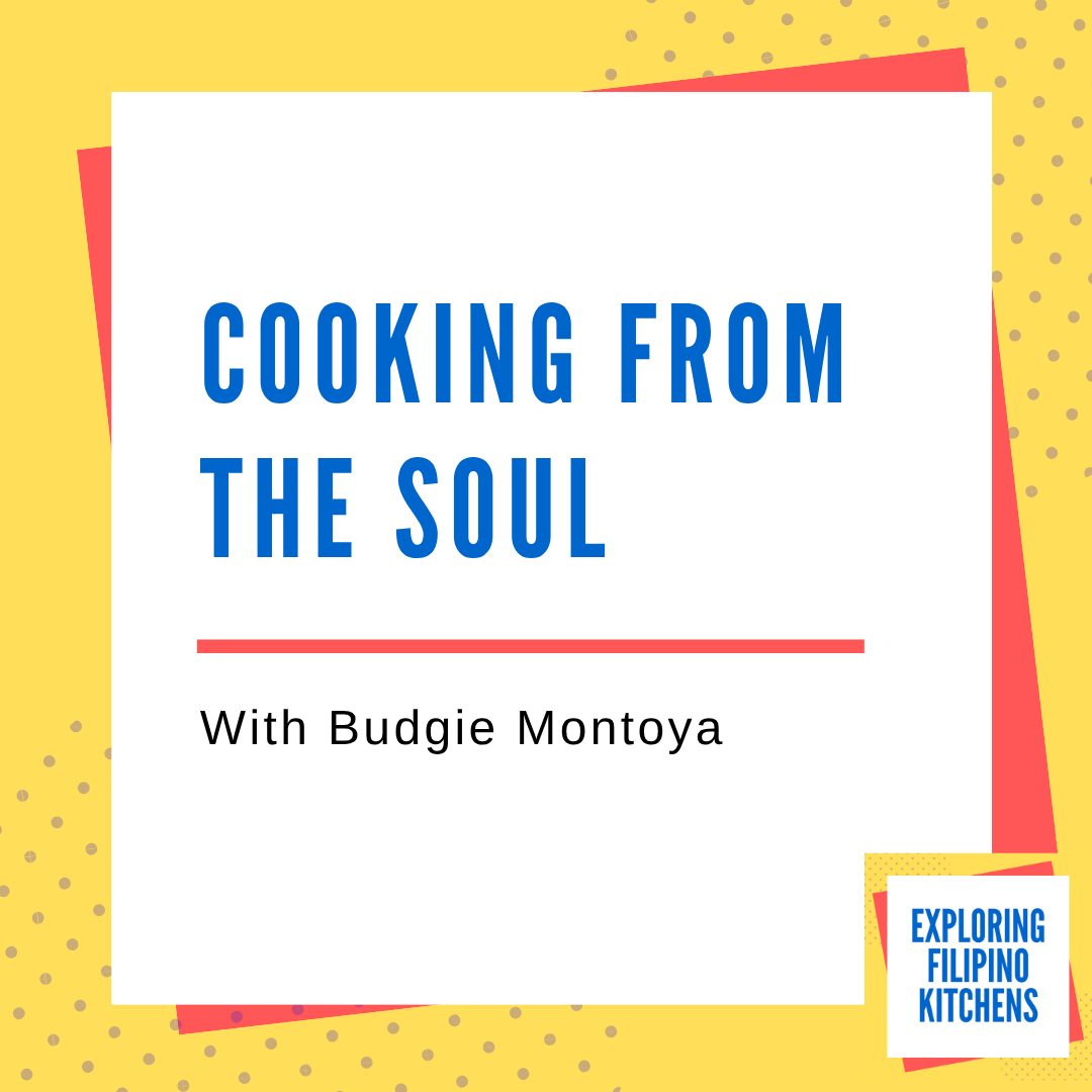 EP 34: Cooking From The Soul With Budgie Montoya