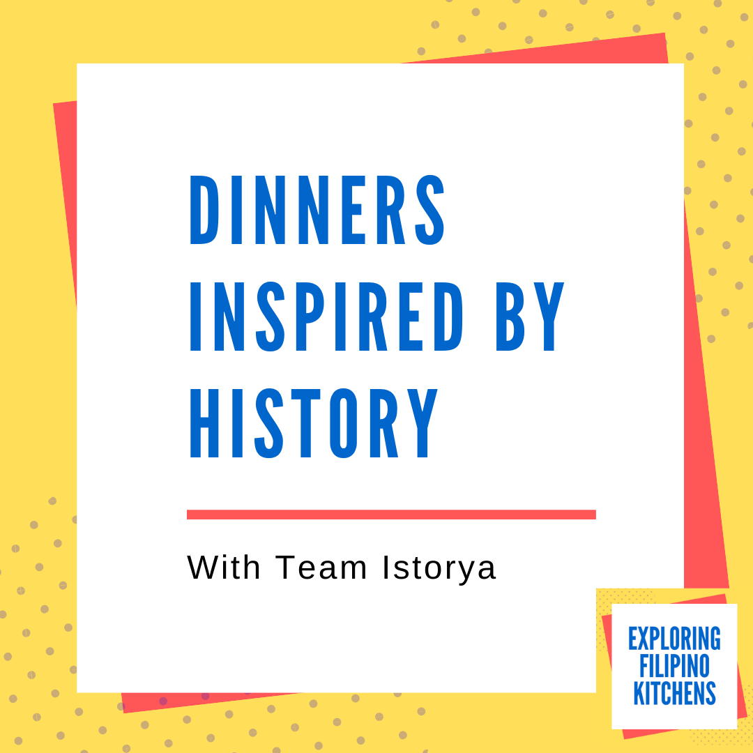 EP 38: Dinners Inspired by History with Team Istorya