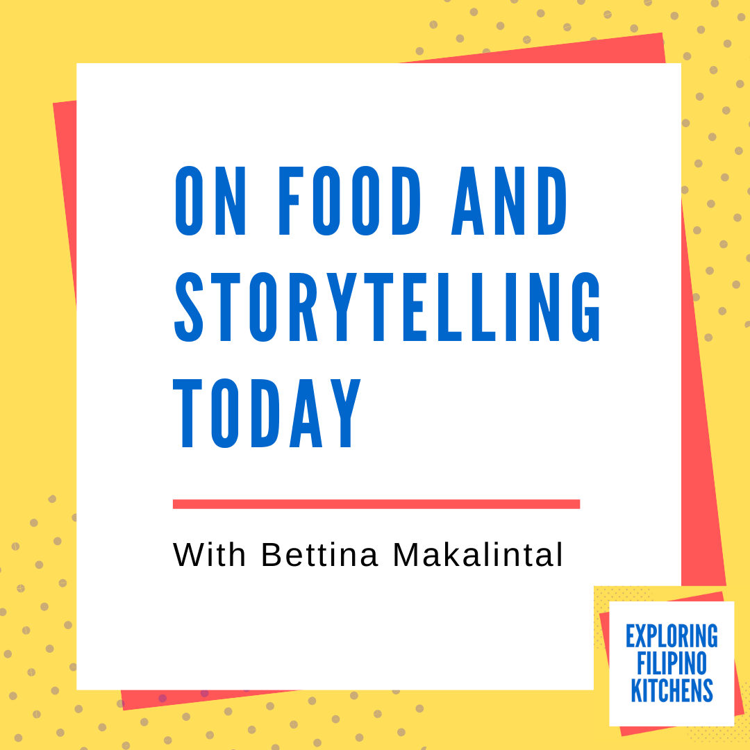 EP 40: On Food And Storytelling Today with Bettina Makalintal