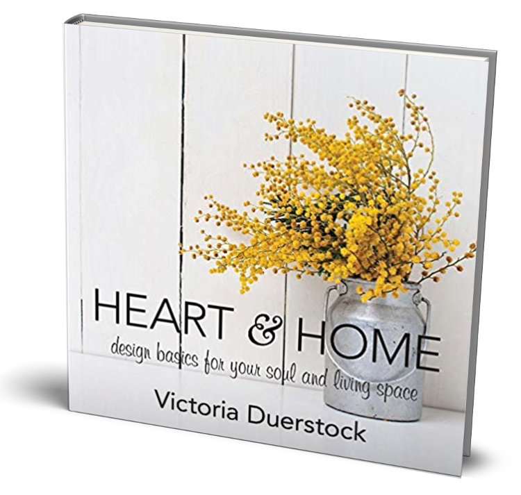 Heart &amp; Home: Design Basics for Your Soul &amp; Living Space