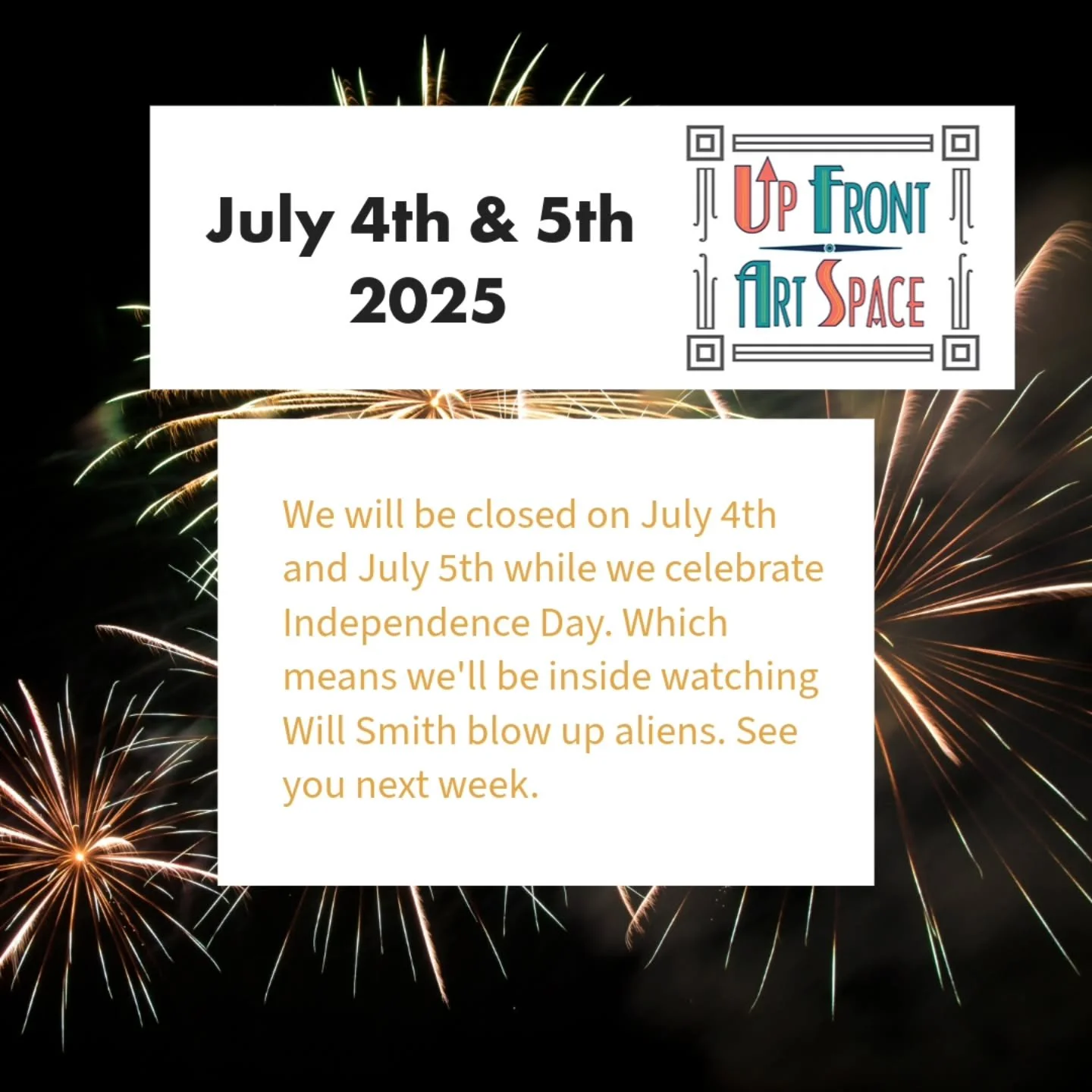 We will be closed on July 4th & 5th for (in Bill Pullman's voice) "This, our INDEPENDENCE DAY" See you next week. 
#upfrontartspace #cuyahogafallsoh #welcometoearth #independenceday