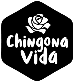 Chingona Vida