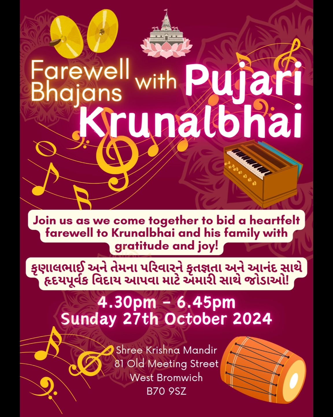 Jai Shree Krishna 

Join us for a heartfelt farewell bhajan event with our Pujari Krunalbhai on Sunday 27th October 2024 from 4.30-6.45pm. Don&rsquo;t miss this opportunity to express your gratitude and bid farewell to him and his family 🙏🏽 

Every
